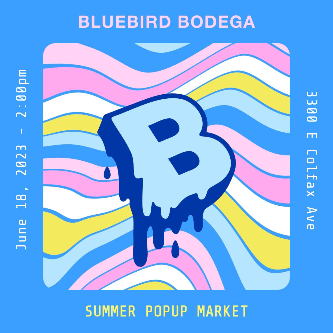 Bluebird Bodega summer popup market June 18, 2023 2 p.m.