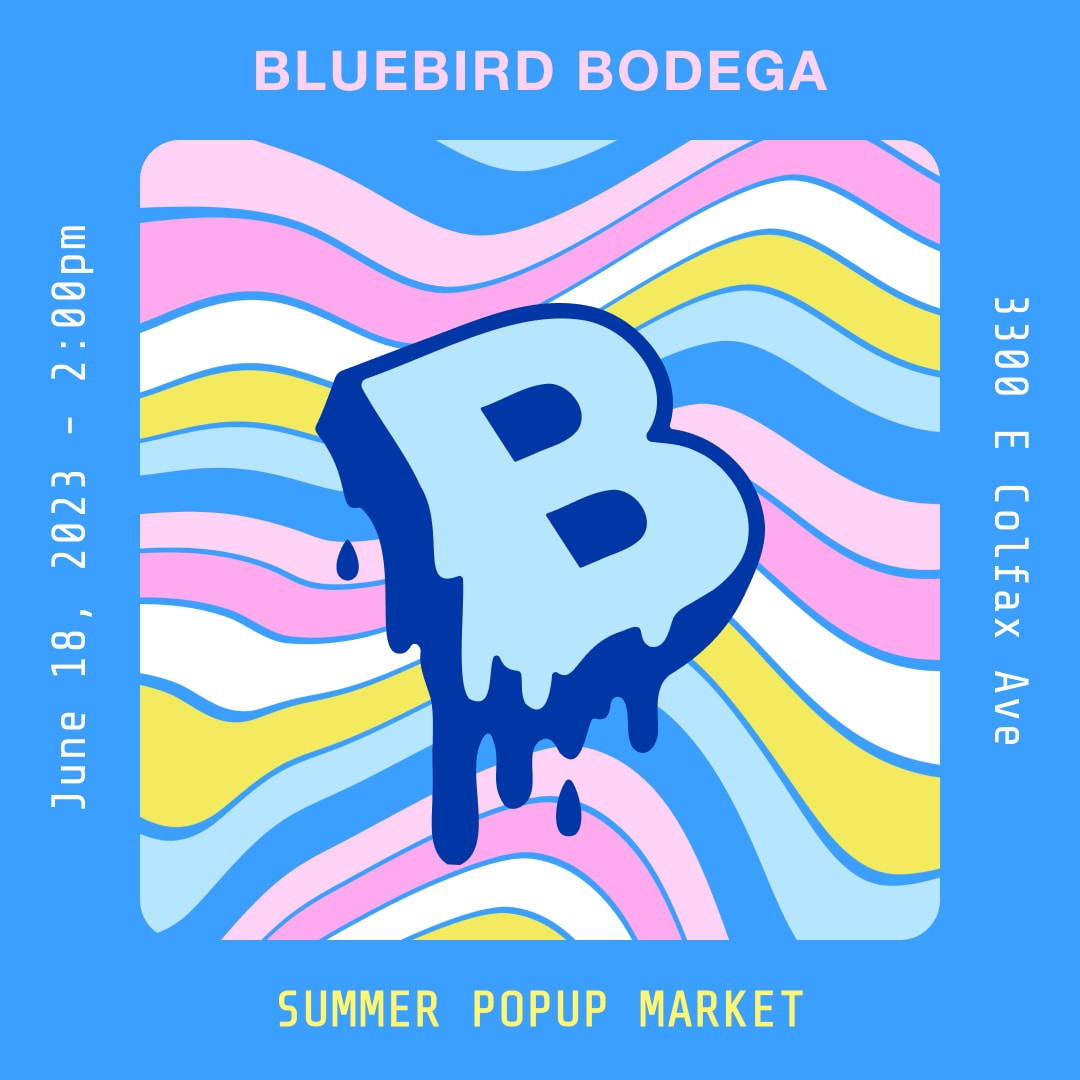 Frame 4 Bluebird Bodega summer popup market June 18, 2023 2 p.m.